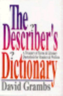 The describer's dictionary : a treasury of terms and literary quotations for readers and writers /