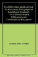 Sex differences and learning : an annotated bibliography of educational research, 1979-1989 /