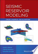 Seismic reservoir modeling : theory, examples, and algorithms /
