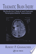 Traumatic brain injury : methods for clinical and forensic neuropsychiatric assessment /