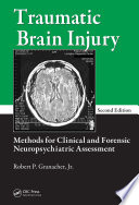 Traumatic brain injury : methods for clinical and forensic neuropsychiatric assessment /