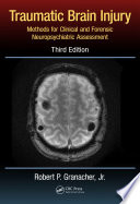 Traumatic brain injury : methods for clinical and forensic neuropsychiatric assessment /