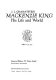 Mackenzie King : his life and world /