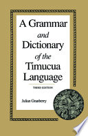 A grammar and dictionary of the Timucua language /