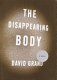 The disappearing body : a novel /