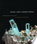 Gems and gemstones : timeless natural beauty of the mineral world /