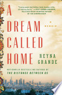 A dream called home : a memoir /