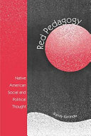 Red pedagogy : Native American social and political thought /