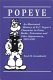Popeye : an illustrated history of E.C. Segar's character in print, radio, television, and film appearances, 1929-1993 /