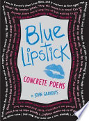 Blue lipstick : concrete poems /