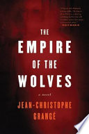 Empire of the wolves : a novel /