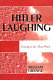 Hitler laughing : comedy in the Third Reich /