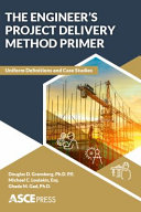 The engineer's project delivery method primer : uniform definitions and case studies /