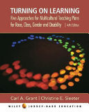 Turning on learning : five approaches for multicultural teaching plans for race, class, gender and disability /