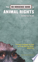 The no-nonsense guide to animal rights /