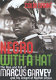 Negro with a hat : the rise and fall of Marcus Garvey and his dream of Mother Africa /