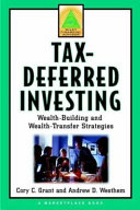 Tax-deferred investing : wealth building and wealth transfer strategies /