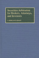 Securities arbitration for brokers, attorneys, and investors /