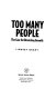 Too many people : the case for reversing growth /