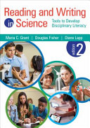 Reading and writing in science : tools to develop disciplinary literacy /