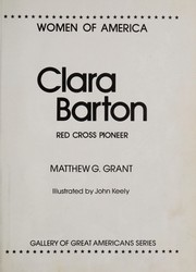 Clara Barton, Red Cross pioneer /
