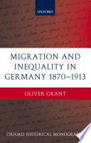 Migration and inequality in Germany, 1870-1913 /