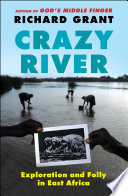 Crazy river : a journey to the source of the Nile /