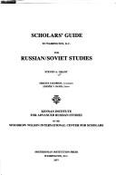 Scholars' guide to Washington, D.C. for Russian/Soviet studies /