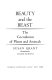 Beauty and the beast : the coevolution of plants and animals /