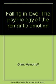 Falling in love : the psychology of the romantic emotion /