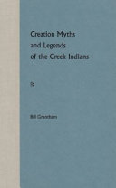 Creation myths and legends of the Creek Indians /