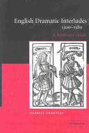 English dramatic interludes, 1300-1580 : a reference guide /