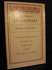 More prefaces to Shakespeare : A midsummer night's dream. A winter's tale. Twelfth night. Macbeth. "From Henry V to Hamlet." /