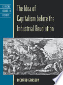 The idea of capitalism before the Industrial Revolution /