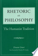 Rhetoric as philosophy : the humanist tradition /