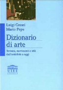 Dizionario di arte : termini, movimenti e stili dall'antichità a oggi /