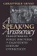 A speaking aristocracy : transforming public discourse in eighteenth-century Connecticut /