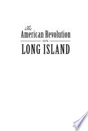 The American Revolution on Long Island /