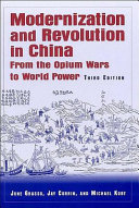 Modernization and revolution in China : from the Opium Wars to world power /