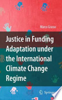 Justice in funding adaptation under the international climate change regime /