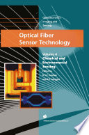 Optical Fiber Sensor Technology : Chemical and Environmental Sensing /