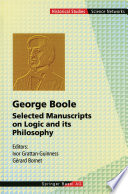 George Boole : Selected Manuscripts on Logic and its Philosophy /