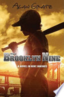 The Brooklyn nine : a novel in nine innings /