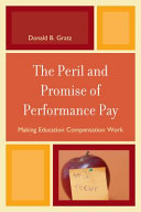 The peril and promise of performance pay : making education compensation work /