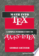 Math into TeX : a simple introduction to AMS-LaTeX /