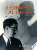 Remember laughter : a life of James Thurber /