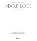 Adolph Loos, theory and works /