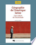 Geographie de l'Amerique latine : une culture de l'incertitude /