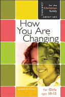 How you are changing : for girls ages 10-12 and parents /