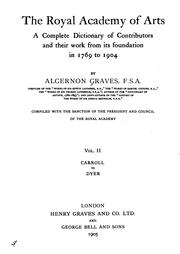 The Royal Academy of Arts ; a complete dictionary of contributors and their work from its foundation in 1769 to 1904.
